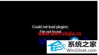 win10系统网页看视频的时候提示Could not load plugins怎么办 win10系统网页看视频的时候提示Could not load plugins的图文步骤